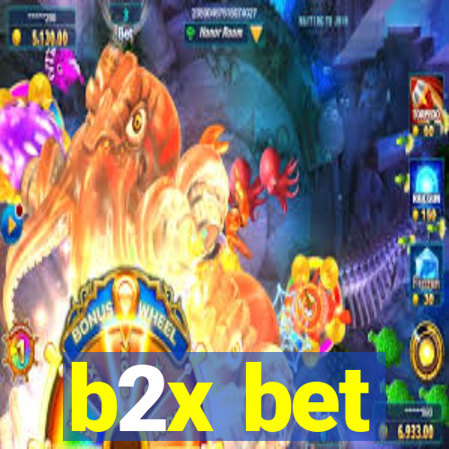 b2x bet